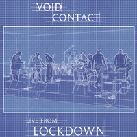 Live From lockdown by Void Contact