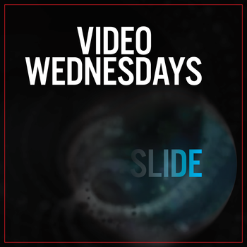Video Wednesdays - Slide
