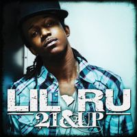 Lil Ru - 21 & Up (2009)