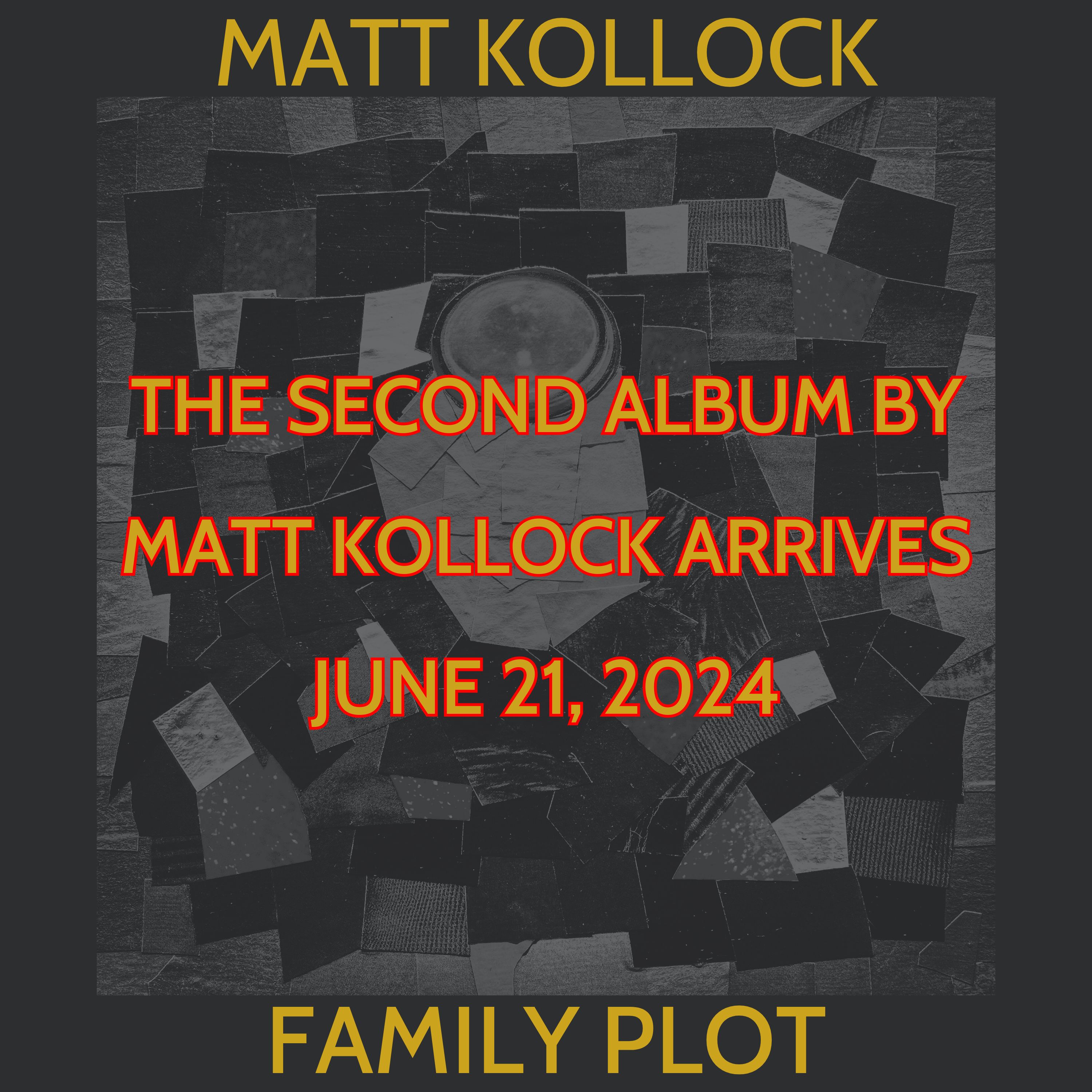 A modified version of the album cover for Matt Kollock's 'Family Plot,' featuring text announcing the album's release on June 21, 2024