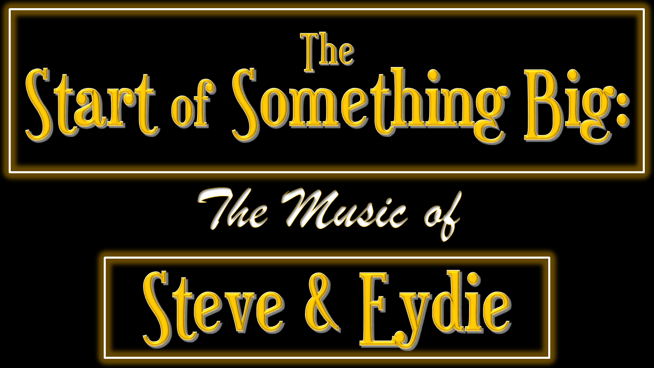 The Start of Something Big: The Music of Steve &amp; Eydie