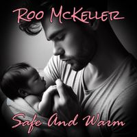 Safe And Warm by Roo McKeller