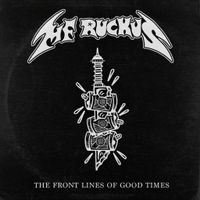 The Front Lines of Good Times by MF Ruckus