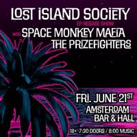 Lost Island Society EP Release w/ Space Monkey Mafia