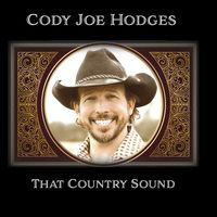 That Country Sound by Cody Joe Hodges