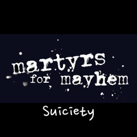 Suiciety by Martyrs for Mayhem