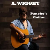 Pancho's Guitar  by A. Wright 