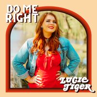 Do Me Right by Lucie Tiger