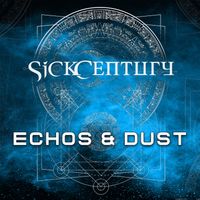 Echos & Dust by Sick Century