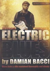 "The Swinging Essentials To Electric Blues" instructional dvd