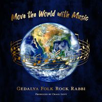 Move the World with Music  by Gedalya Folk Rock Rabbi