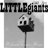 Welcome to our House by LITTLEgiants