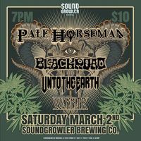 Unto the Earth @ Soundgrowler Brewing with Pale Horseman, Black Road, and Wynter