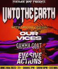 Unto the Earth @ Livewire with Our Vices, Gamma Goat, and Evasive Actions