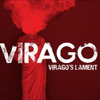 VIRAGO'S LAMENT by VIRAGO