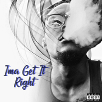Ima Get It Right by J. Simmons