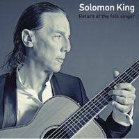 Return of the Folk Singer by Solomon King & the Chosen