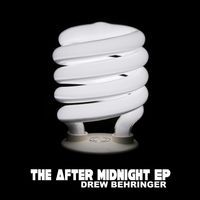 The After Midnight EP by Drew Behringer