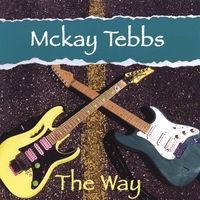 The Way - 2007 by Mckay Tebbs