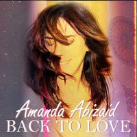 Back To Love by Amanda Abizaid