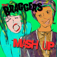 Mash Up by The BRAGGERS