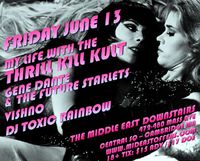 GD & The Starlets open for MY LIFE WITH THE THRILL KILL KULT