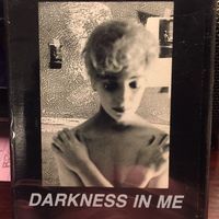 Darkness In Me - TAPE
