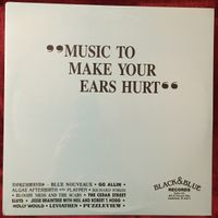 Music To Make Your Ears Hurt: LP The ORIGINAL Sealed Unplayed!