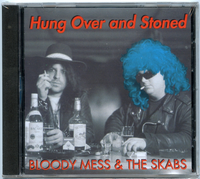 Hung Over And Stoned: Bloody Mess & the Skabs Hung Over & Stoned CD