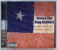 Working For Yankee Money: Jesse & the Hogg Brothers
