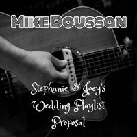 Stephanie & Joey's Wedding Playlist Proposal by Mike Doussan