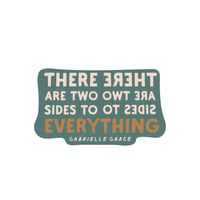 There Are Two Sides Sides to Everything Sticker