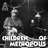 Children of Metropolis  by Scrap Arts Music