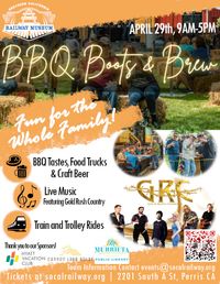 Gold Rush Country - BBQ, BOOTS, & BREW Concert at Southern California Railway Museum  - Perris, CA