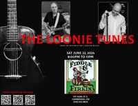 The Loonie Tunes (half of the 2 Dollar Bills) The Fiddle & Firkin