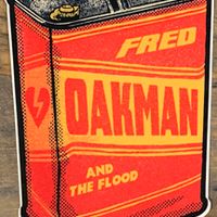 **SOLD OUT** Fred Oakman and The Flood Sticker **SOLD OUT**