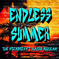 ENDLESS SUMMER by THE STEADIES ft. KAIRO MCLEAN