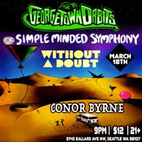 Georgetown Orbits + Simple Minded Symphony + Without a Doubt at Conor Byrne Pub