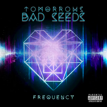 Tomorrows Bad Seeds - Frequency
