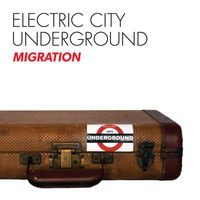Migration by Electric City Underground