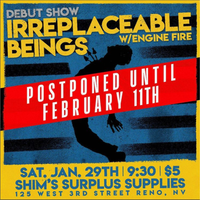 Irreplaceable Beings Debut Show with Engine Fire