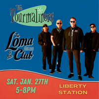 The Tourmaliners Live At The Loma Club (Liberty Station)