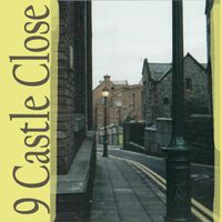 9 Castle Close EP by 9 Castle Close