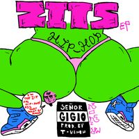 ZITS ep by Señor Gigio & T-Venom