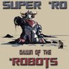 DAWN OF THE ROBOTS: CD