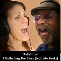 I Gotta Sing The Blues (feat. Mo Beeks) by Kelly's Lot 
