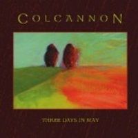 Three Days In May  by Colcannon