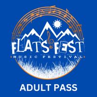 Flats Fest Adult Weekend Pass