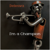 I'm a Champion by Deleswa
