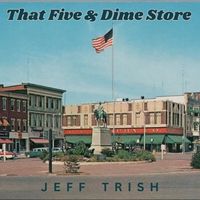 That Five & Dime Store by Jeff Trish